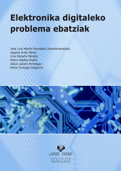 Elektronika digitaleko problema ebatziak. Martin Gonzalez, J. L. (coord. ) (Universidad del País Vasco) 9788498604313