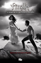 HUSH HUSH IV FINALE | Fitzpatrick,becca | 9788498729351 (B de bolsillo)