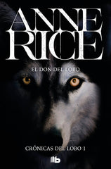 DON DEL LOBO,EL | Rice,anne | 9788498729528 (B de bolsillo)