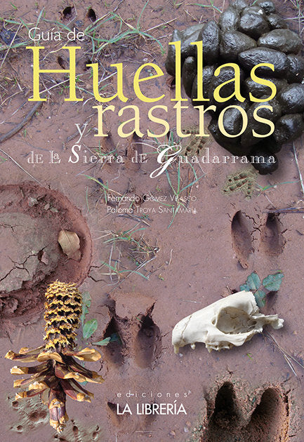 HUELLAS Y RASTROS DE LA SIERRA DE GUADARRAMA - 9788498733228