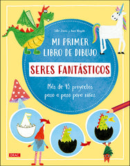 MI PRIMER LIBRO DE DIBUJO SERES FANTASTICO | Janas, Silke/wagner, Anna | 9788498746846 (El drac)
