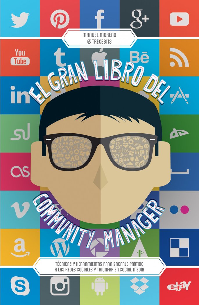 GRAN LIBRO DEL COMMUNITY MANAGER,EL | MORENO MOLINA,MANUEL | GESTION 2000 | 9788498753417