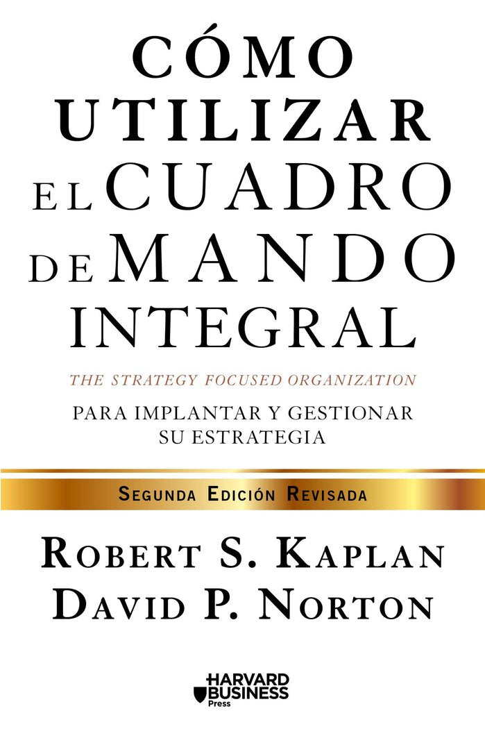 COMO UTILIZAR EL CUADRO DE MANDO INTEGRAL | KAPLAN,ROBERT/NORTON,DAVID | GESTION 2000 | 9788498754278
