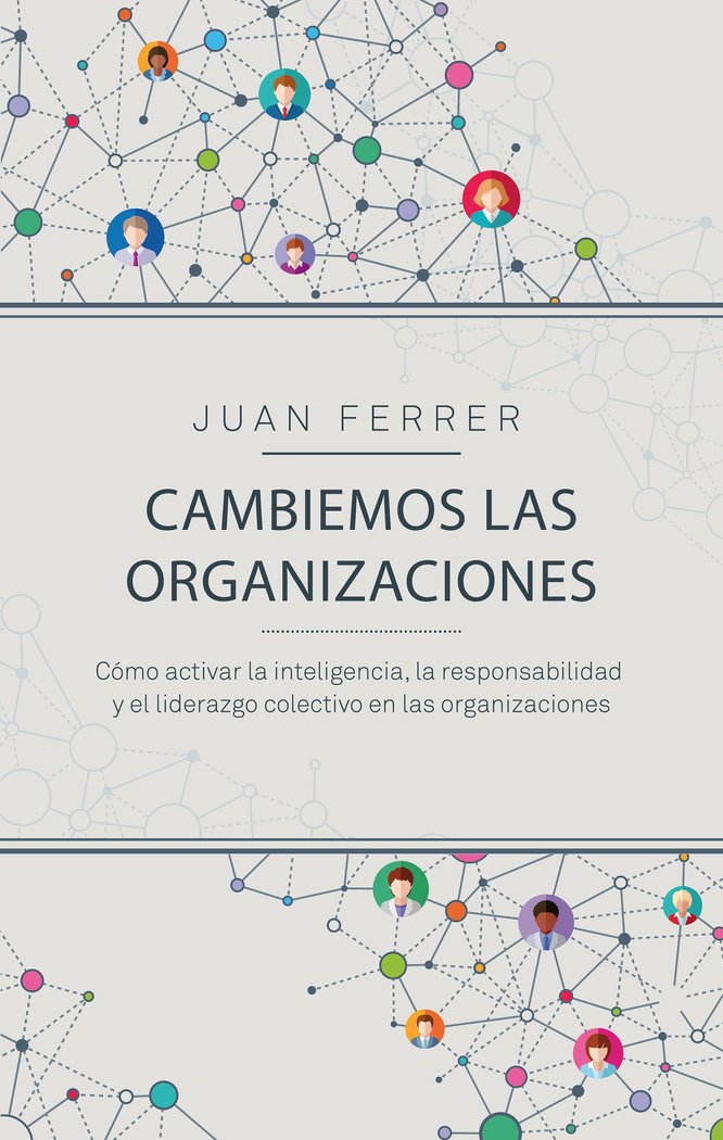 CAMBIEMOS LAS ORGANIZACIONES | JUAN FERRER CARDENES | GESTION 2000 | 9788498754735