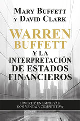 WARREN BUFFETT Y LA INTERPRETACION DE ESTADOS FINA | MARY BUFFETT, DAVI | GESTION 2000 | 9788498755077