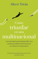 COMO TRIUNFAR EN UNA MULTINACIONAL | ALBERT TRIOLA | GESTION 2000 | 9788498755657