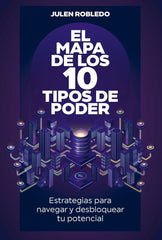 EL MAPA DE LOS 10 TIPOS DE PODER | JULEN ROBLEDO | GESTION 2000 | 9788498755930