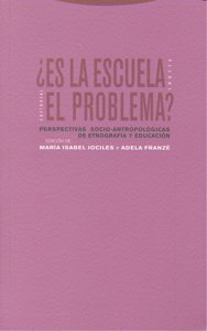 ES LA ESCUELA UN PROBLEMA | JOCILES,MARIA | TROTTA | 9788498790078 Imagen principal del producto