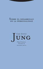 SOBRE EL DESARROLLO PERSONALIDAD (R)O,C VOL 17 JUNG | JUNG,CARL GUSTAV | TROTTA | 9788498791495