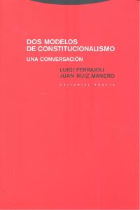 DOS MODELOS DE CONSTITUCIONALISMO - 9788498792546 Imagen principal del producto