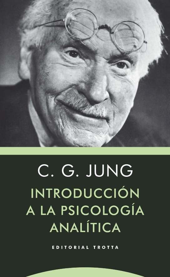 INTRODUCCION A LA PSICOLOGIA ANALITICA | JUNG, CARL GUSTAV | TROTTA | 9788498796872
