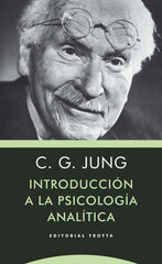 INTRODUCCION A LA PSICOLOGIA ANALITICA | JUNG, CARL GUSTAV | TROTTA | 9788498796872