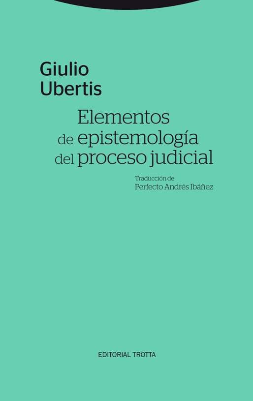ELEMENTOS DE EPISTEMOLOGIA DEL PROCESO JUDICIAL - 9788498796896 Imagen principal del producto