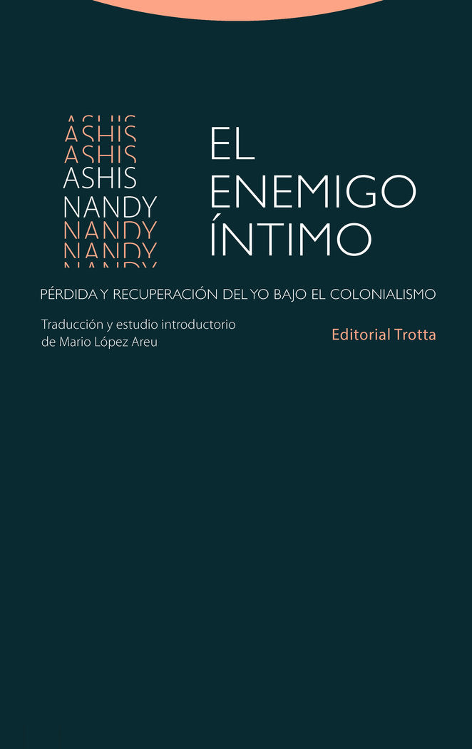ENEMIGO INTIMO,EL | NANDY,ASHIS | TROTTA | 9788498798494