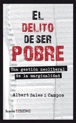 EL DELITO DE SER POBRE, COLECCION ASACO 20 | SALES I CAMPOS, ALBERT | ICARIA | 9788498885675