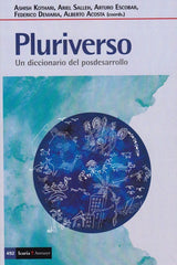 PLURIVERSO UN DICCIONARIO DEL POSDESARROLLO | AA,VV | ICARIA | 9788498888843