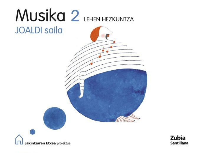 MUSIKA JOALDI SAILA JAKINT 2º de Primaria 2009 | AA,VV, | 9788498940077 (Zubia Santillana) Imagen principal del producto