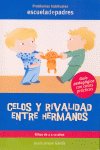CELOS Y RIVALIDAD ENTRE HERMANOS 2 A 10 AÑOS | JARQUE GARCIA, JESUS | GESFOMEDIA EDICIONES | 9788498960006