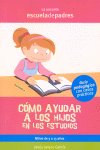 COMO AYUDAR A LOS HIJOS EN LOS ESTUDIOS 2ªED, | JARQUE GARCIA,JESUS | GESFOMEDIA EDICIONES | 9788498960013