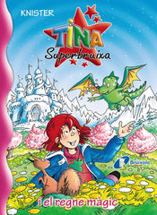 TINA SUPERBRUIXA I EL REGNE MAGIC | Knister | 9788499064222 (Bruixola (bruño cataluña))