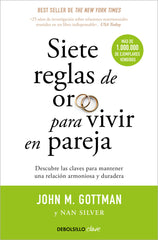 SIETE REGLAS DE ORO PARA VIVIR EN PAREJA - 9788499084480
