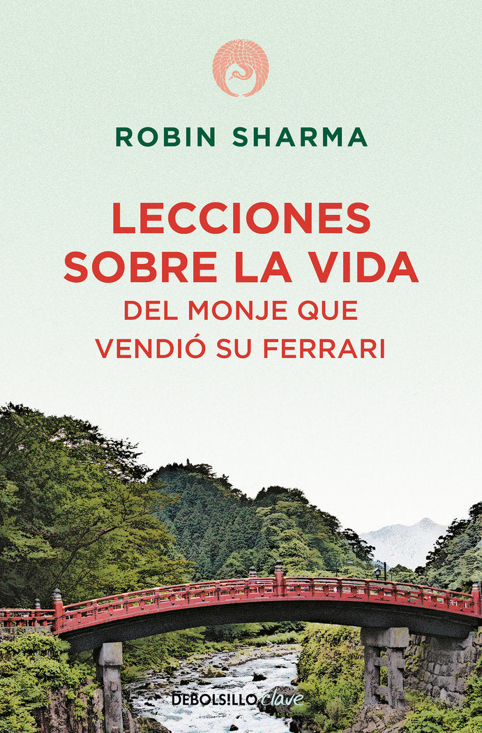 LECCIONES SOBRE LA VIDA DEL MONJE QUE VENDIO SU FERRARI | SHARMA,ROBIN | DEBOLSILLO | 9788499086200