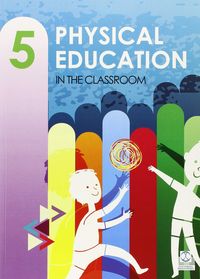 Physical Education In The Classroom 3 | Varios autores | 9788499105253 (Paidotribo Texto)