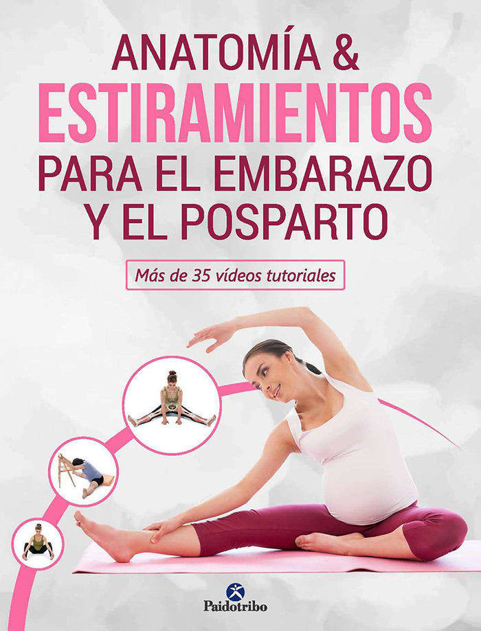 ANATOMIA ESTIRAMIENTOS PARA EL EMBARAZO Y EL POSPARTO - 9788499107493 Imagen principal del producto