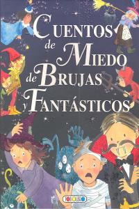 CUENTOS DE MIEDO DE BRUJAS Y FANTASTICOS | Aa,vv | 9788499138817 (Todolibro) Imagen principal del producto