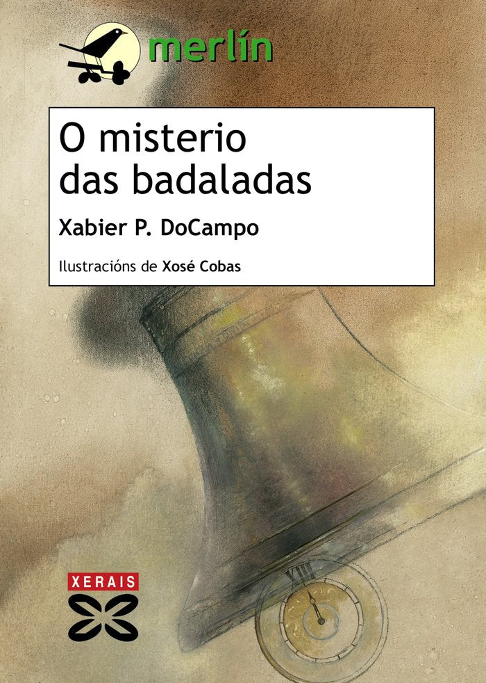 O MISTERIO DAS BADALADAS | Docampo, Xabier P, | 9788499142074 (Editorial xerais de galicia)