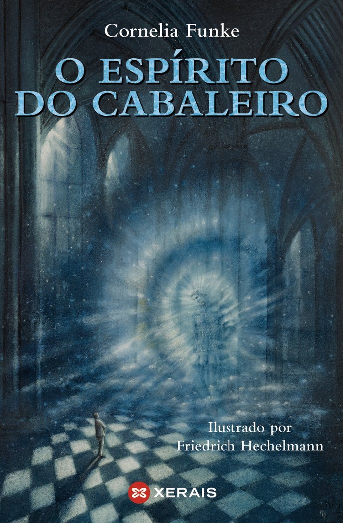 O ESPIRITO DO CABALEIRO | Funke, Cornelia | 9788499142968 (Editorial xerais de galicia)