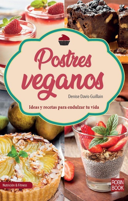 POSTRES VEGANOS | DAVIS GUILLAIN,DENISE | ROBINBOOK | 9788499175683