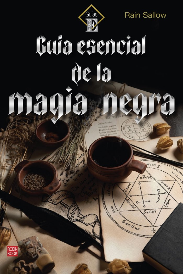 GUIA ESENCIAL DE LA MAGIA NEGRA I Rain Sallow I Robinbook I 9788499177021 Imagen principal del producto