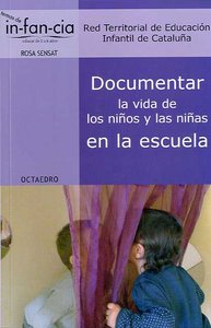 DOCUMENTAR LA VIDA DE LOS NIÑOS Y LAS NIÑAS EN LA ESCUELA | AA,VV | ROSA SENSAT | 9788499211800 Imagen principal del producto