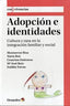 ADOPCION E IDENTIDADES - 9788499212371