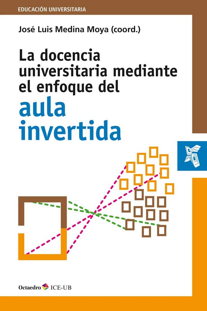 DOCENCIA UNIVERSITARIA MEDIANTE EL ENFOQUE DEL AULA INVERTI | MEDINA MOYA,JOSE LUIS | OCTAEDRO | 9788499218427 Imagen principal del producto