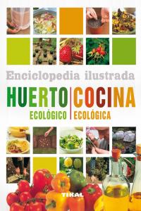 ENCICLOPEDIA ILUSTRADA HUERTO ECOLOGICO Y COCINA ECOLOGICA - 9788499281858 Imagen principal del producto