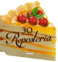 30 RECETAS DE REPOSTERIA - 9788499283401