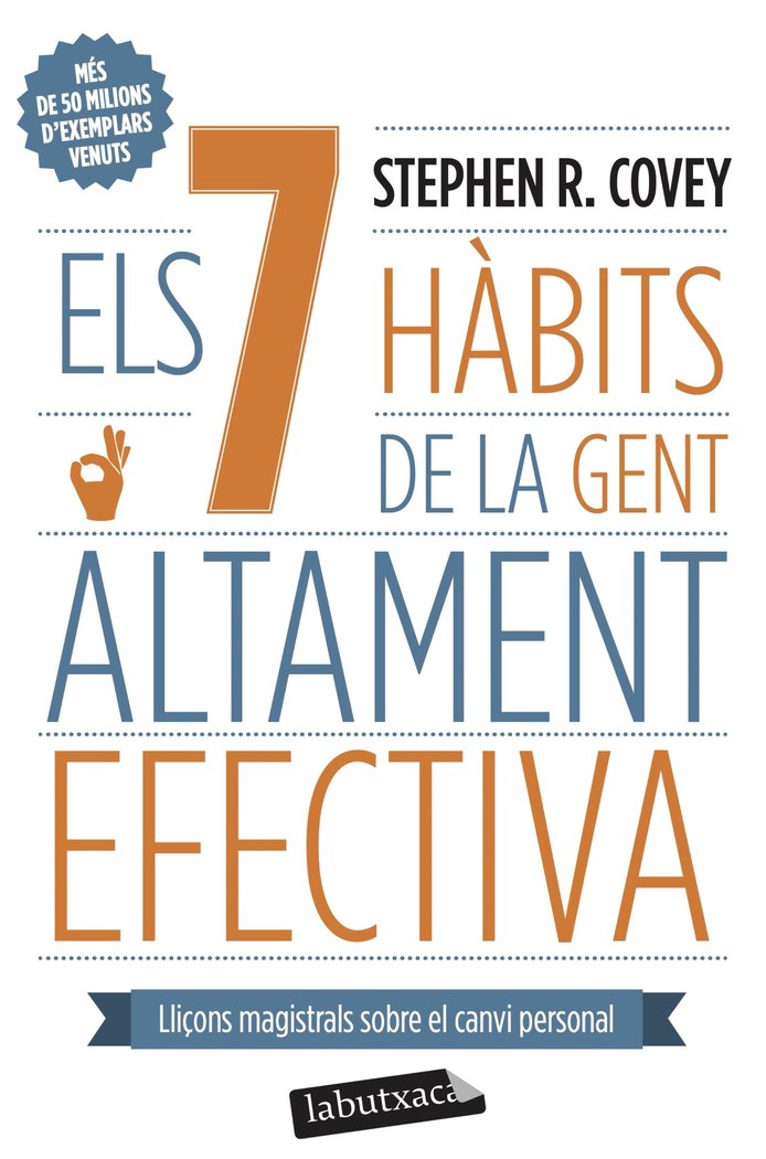 ELS 7 HABITS DE LA GENT ALTAMENT EFECTIVA | STEPHEN R, COVEY | EDICIONS 62 LABUTXACA | 9788499306636