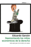 DESMONTANDO LOS MITOS ECONOMICOS DE LA DERECHA ESPAÑOLA | GARZON,EDUARDO | EDICIONES PENINSULA | 9788499425931