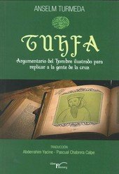 TUHFA ARGUMENTOS DEL HOMBRE ILUSTRADO PARA REPLICAR A LA GEN I Turmeda, Anselm/ I Liber Factory I 9788499496047 Imagen principal del producto
