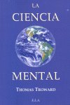 CIENCIA MENTAL,LA I Troward,Thomas I Ela I 9788499500232 Imagen principal del producto