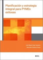 PLANIFICACION Y ESTRATEGIA INTEGRAL PARA PYMES EXITOSAS | GUTIERREZ DUQUE,MERCEDES/GOLPE SAAVEDRA | CISSPRAXIS S,A | 9788499548739 Imagen principal del producto