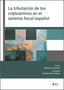 LA TRIBUTACION DE LOS CRIPTOACTIVOS EN EL SISTEMA FISCAL ESP | MANUEL LUCAS DURAN /CHRISTIAN PEREZ MERI | CISSPRAXIS S,A | 9788499548968