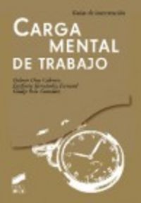 CARGA MENTAL DE TRABAJO, GUIA DE INTERVENCION | DIAZ CABRERA, DOLORES | SINTESIS | 9788499589565 Imagen principal del producto
