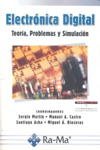 ELECTRONICA DIGITAL TEORIA PROBLEMAS Y SIMULACION - 9788499641218