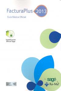 FACTURAPLUS 2013 GUIA BASICA OFICIAL | AA,VV | RA-MA | 9788499642277