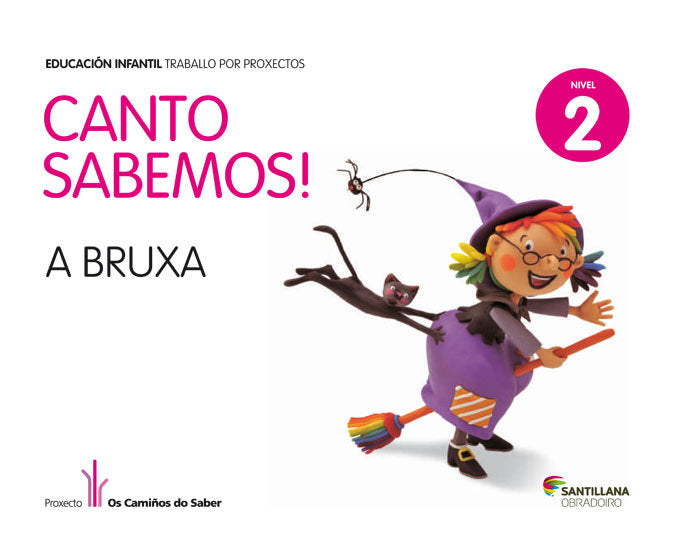 NIVEL 2 A BRUXA CANTO SABEMOS ED13 | AA,VV, | 9788499721989 (Obradoiro Santillana)