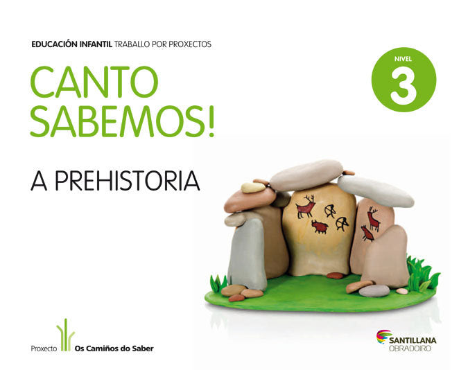 NIVEL 3 A PREHISTORIA CANTO SABEMOS ED13 | AA,VV, | 9788499722122 (Obradoiro Santillana)