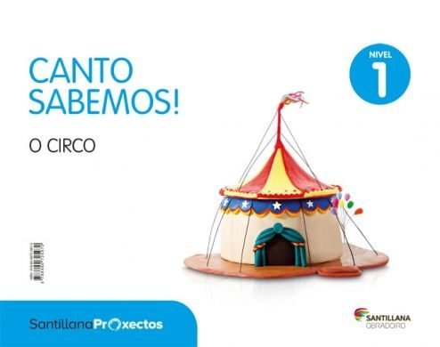 CANTO SABEMOS 1 O CIRCO 3AÑOS 18 | Varios Autores | 9788499725970 (Obradoiro Santillana)